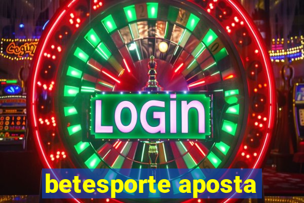 betesporte aposta